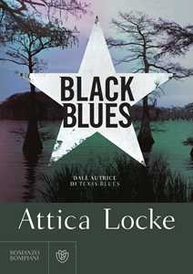 Libro Black blues Attica Locke