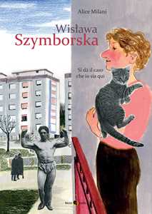 Libro Wislawa Szymborska. Si dà il caso che io sia qui. Nuova ediz. Alice Milani