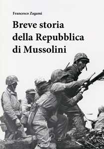 Libro Breve storia della Repubblica di Mussolini Francesco Zagami