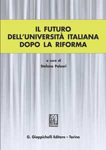 Libro Il futuro dell'Università italiana dopo la Riforma 
