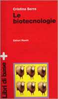 Libro Le biotecnologie. Con floppy disk Cristina Serra