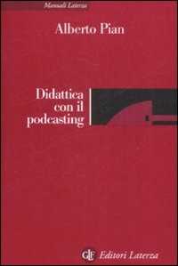 Libro Didattica con il podcasting Alberto Pian