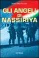 Libro Gli angeli di Nassiriya Rosita Orza Palazzo