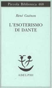 Libro L' esoterismo di Dante René Guénon