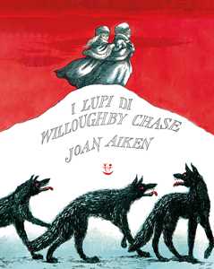 Libro I lupi di Willoughby Chase Joan Aiken
