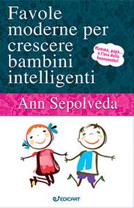 Libro Favole moderne per crescere bambini intelligenti Ann Sepolveda
