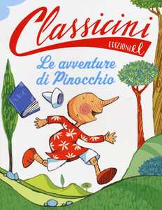 Libro Le avventure di Pinocchio da Carlo Collodi. Classicini. Ediz. illustrata Roberto Piumini