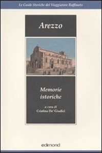 Libro Arezzo. Memorie storiche (rist. anast.) 