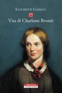 Libro Vita di Charlotte Brontë Elizabeth Gaskell