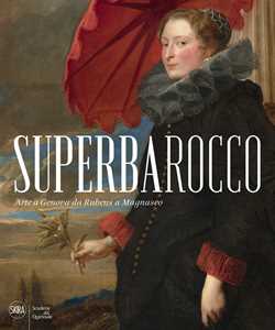 Libro Superbarocco. Arte a Genova da Rubens a Magnasco. Ediz. illustrata 