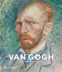 Libro Van Gogh. Capolavori dal Kröller-Müller Museum. Ediz. illustrata Maria Teresa Benedetti Francesca Villanti