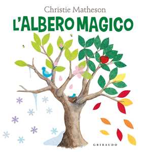 Libro L'albero magico. Ediz. a colori Christie Matheson