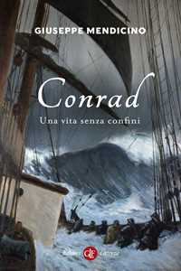 Libro Conrad. Una vita senza confini. Vita di Joseph Giuseppe Mendicino