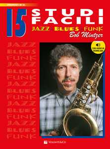 Libro 15 studi facili. Jazz, blues, funk. Versione in si bemolle. Con audio in download Bob Mintzer