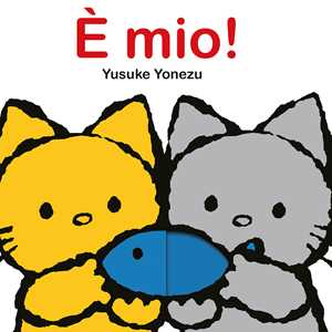 Libro È mio! Ediz. a colori Yusuke Yonezu
