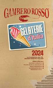 Libro Gelaterie d'Italia del Gambero Rosso 2024 