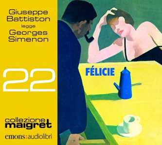 Libro Félicie letto da Giuseppe Battiston. Audiolibro. CD Audio formato MP3 Georges Simenon