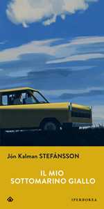 Libro Il mio sottomarino giallo Jón Kalman Stefánsson