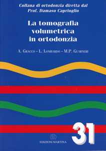 Libro La tomografia volumetrica in ortodonzia Antonio Gracco M. Paola Guarnieri Luca Lombardo