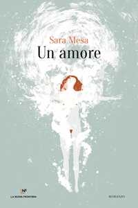 Libro Un amore Sara Mesa