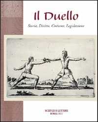 Libro Il duello. Storia, diritto, costume, legislazione Corrado Santoro