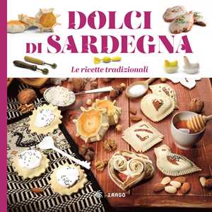 Libro Dolci di Sardegna. Le ricette tradizionali 