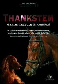Libro Thankstem. Le cellule staminali del sangue periferico curano, migliorano il metabolismo e la qualità della vita Marco Polettini Alessandra Gambacurta