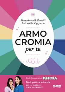 Libro Armocromia per te Benedetta R. Fanelli Antonella Viggiano