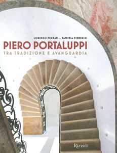Libro Piero Portaluppi. Ediz. illustrata Lorenzo Pennati Patrizia Piccinini