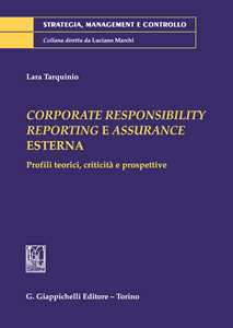 Libro Corporate responsibility reporting e assurance Esterna. Profili teorici, criticità e prospettive Lara Tarquinio