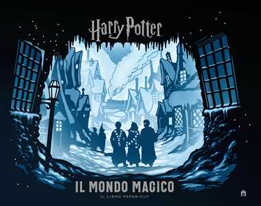 Libro Harry Potter. Il mondo magico. Il libro paper-cut. Ediz. a colori J. K. Rowling Jody Revenson