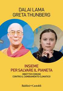 Libro Insieme per salvare il pianeta. Obiettivi comuni contro il cambiamento climatico Gyatso Tenzin (Dalai Lama) Greta Thunberg