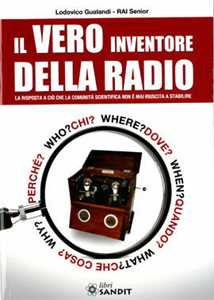 Libro Il vero inventore della radio Lodovico Gualandi