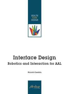 Libro Interface design. Robotics and Interaction for AAL Niccolò Casiddu