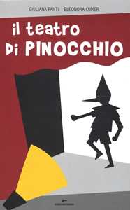 Libro Il teatro di Pinocchio. Ediz. a colori Giuliana Fanti Eleonora Cumer