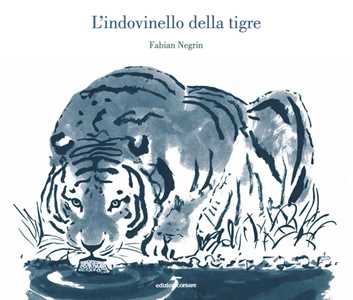 Libro L' indovinello della tigre. Ediz. illustrata Fabian Negrin