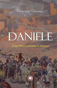 Libro Daniele. Testo biblico annotato e discusso Giuseppe Guarino