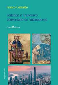 Libro Federico e Francesco conversano su Antropocene Franco Contaldo