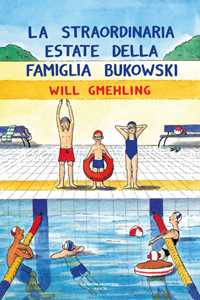 Libro La straordinaria estate della famiglia Bukowski Will Gmehling