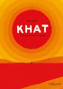 Libro Khat. Storia di un rifugiato. Ediz. a colori Ximo Abadìa
