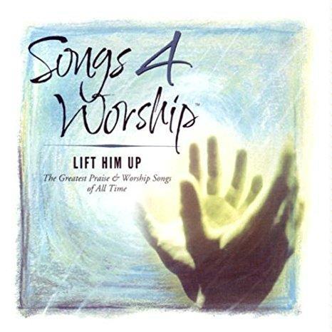 Songs 4 Worship: Lift Him Up - CD Audio