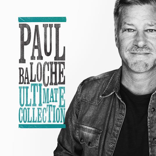 Ultimate Collection - CD Audio di Paul Baloche