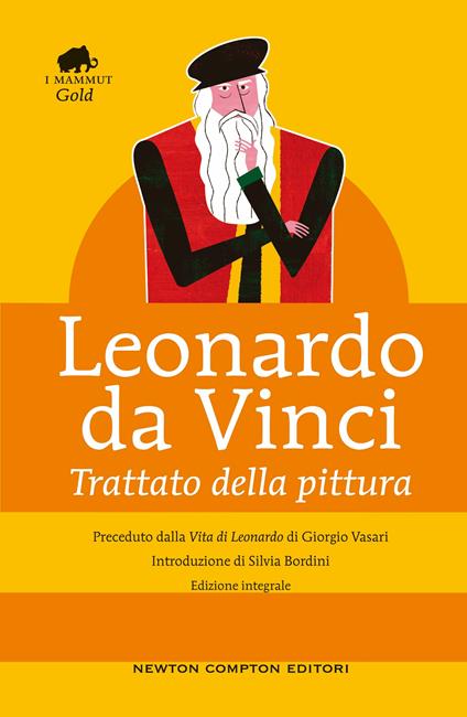 Trattato della pittura. Preceduto dalla Â«Vita di Leonardo da VinciÂ» di Giorgio Vasari. Ediz. integrale - Leonardo da Vinci - copertina