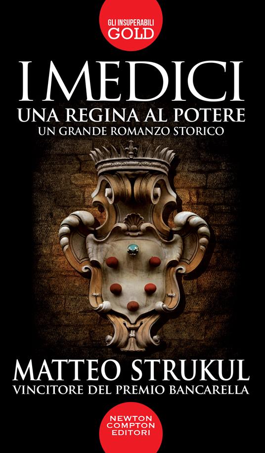 I Medici. Una regina al potere - Matteo Strukul - copertina