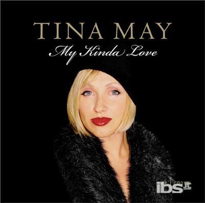 My Kinda Love - CD Audio di Tina May