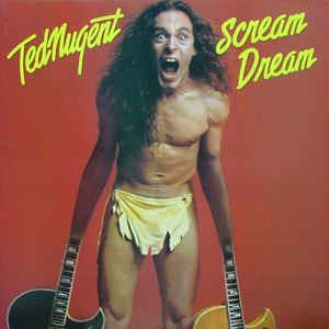 Scream Dream - Vinile LP di Ted Nugent