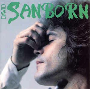 Sanborn - CD Audio di David Sanborn