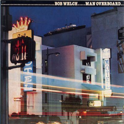 Man Overboard - Vinile LP di Bob Welch