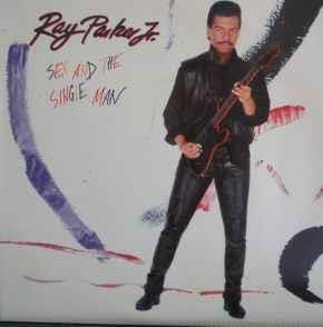 Sex And The Single Man - Vinile LP di Ray Parker Jr.