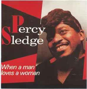 When A Man Loves A Woman - CD Audio di Percy Sledge